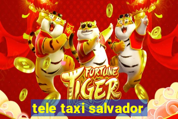 tele taxi salvador